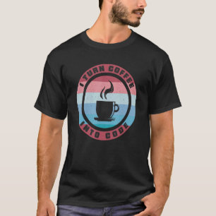 Ich mache Kaffee zum Code-Web-Entwickler T-Shirt