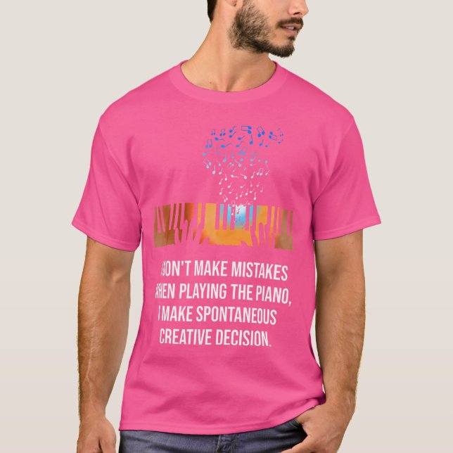 Ich Mache Keine Fehler Beim Klavierspielen T-Shirt (Vorderseite)