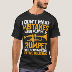 Ich mache keine Fehler beim Trompetenspielen T-Shirt