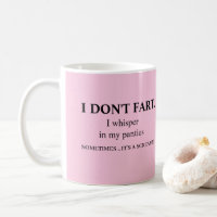Ich mache keine Furz mit lustiger Banter-Tasse