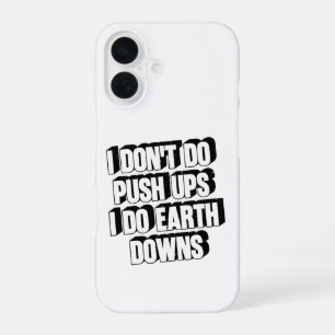 Ich mache keine Liegestütze, ich mache Erdübungen iPhone 16 Hülle