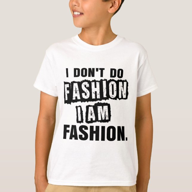Ich mache keine Mode T-Shirt (Vorderseite)