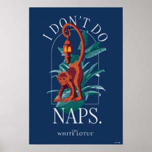 Ich mache keine Nickerchen Affe - Der weiße Lotus Poster