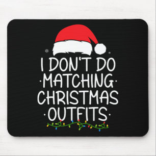 Ich mache keine passenden Weihnachtsoutfits, aber  Mousepad