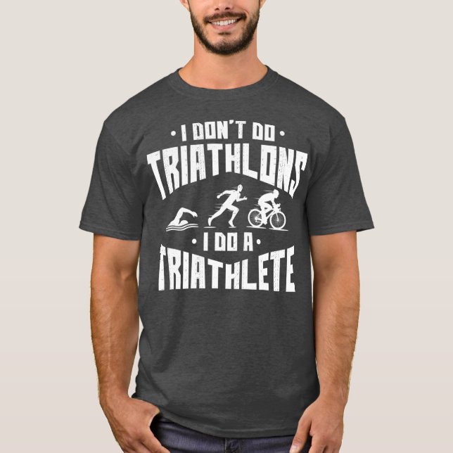 Ich mache keine Triathlons, die Sprichwort für Fra T-Shirt (Vorderseite)