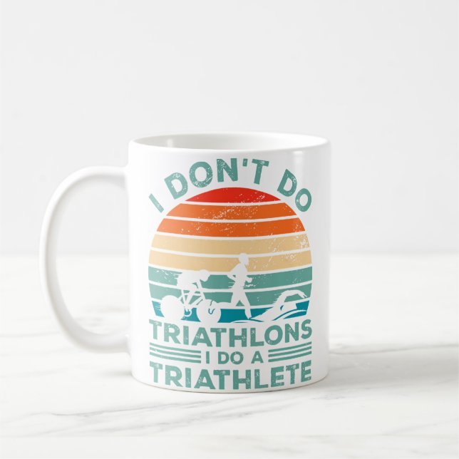 Ich mache keine Triathlons, ich mache einen Triath Kaffeetasse (Links)
