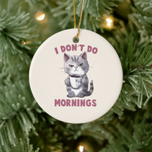 Ich mache keinen Morgen - Graue Katze mit Kaffee Keramik Ornament