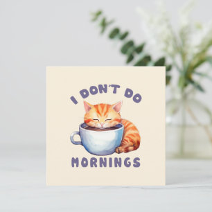 Ich mache keinen Morgen - Niedliche Orangenkatze m