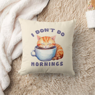 Ich mache keinen Morgen - Niedliche Orangenkatze m Kissen