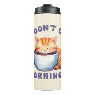 Ich mache keinen Morgen - Niedliche Orangenkatze m Thermosbecher