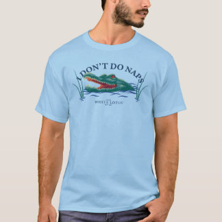 Ich mache keinen Nickerchen-Alligator - Der weiße T-Shirt