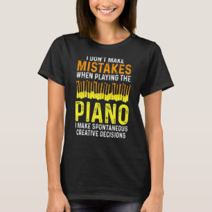 Ich mache keinen Piano-Musiker-Spaß T-Shirt