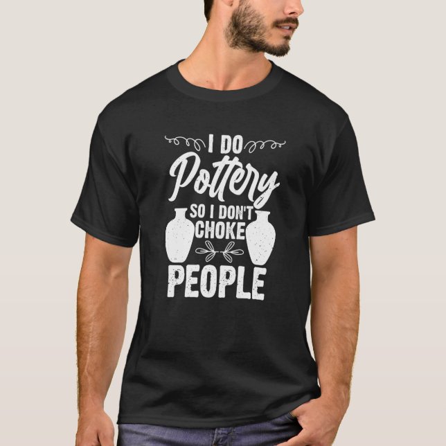 Ich mache Keramik Keramik Clay Maker Pottering Pre T-Shirt (Vorderseite)