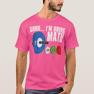 Ich mache Mathe-Workout-Gewichtsanhebung T-Shirt