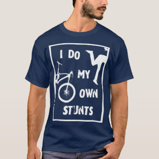 Ich mache mein eigenes stunts Funny Hipster Fahrra T-Shirt