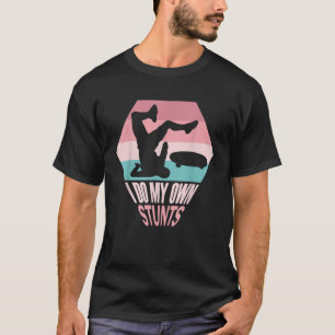 Ich mache mein eigenes Stunts Funny Skateboard Ska T-Shirt