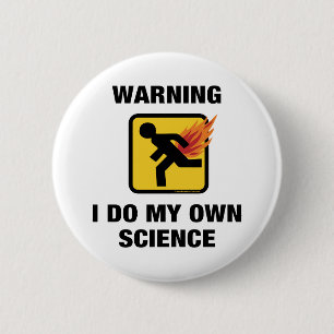 Ich mache meine eigene Wissenschaft - Lustiger Fla Button