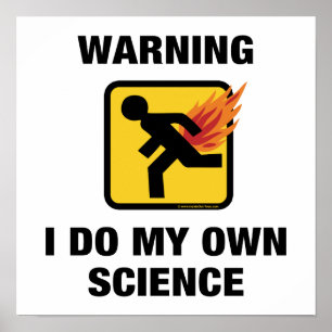 Ich mache meine eigene Wissenschaft - Lustiger fla Poster