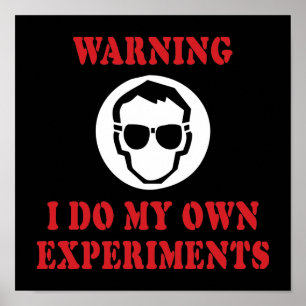 Ich mache meine eigenen Experimente - Cooler Wisse Poster