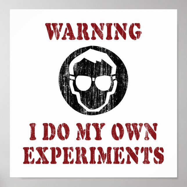 Ich mache meine eigenen Experimente - Cooler Wisse Poster (Vorne)
