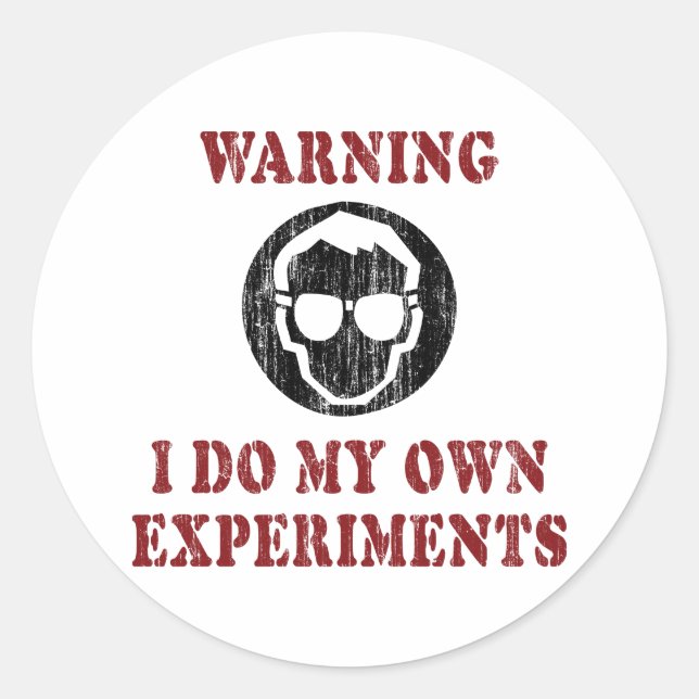 Ich mache meine eigenen Experimente - Cooler Wisse Runder Aufkleber (Vorderseite)