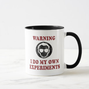 Ich mache meine eigenen Experimente - Cooler Wisse Tasse