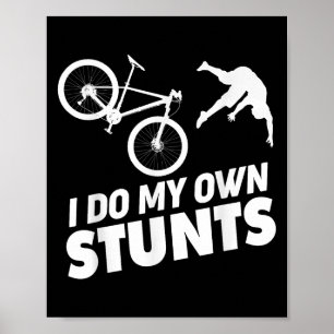 Ich mache meine eigenen Stunts Lustige Mountainbik Poster