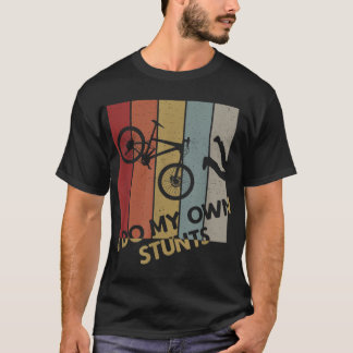 Ich mache meine eigenen Stunts - Mountainbike Funn T-Shirt