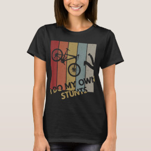 Ich mache meine eigenen Stunts - Mountainbike Funn T-Shirt