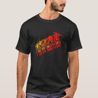 Ich mache meine eigenen Stunts Skateboard Longboa T-Shirt