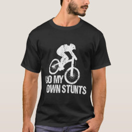 Ich mache meinen eigenen Stunts-Abfahrts-Biken-Fun T-Shirt