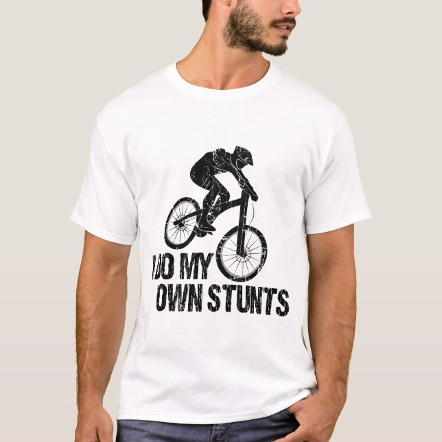 Ich mache meinen eigenen Stunts-Abfahrts-Biken-Fun T-Shirt (Vorderseite)