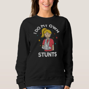 Ich mache meinen eigenen Stunts gebrochenen Arm ba Sweatshirt
