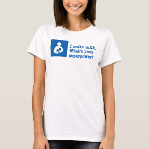 Ich mache Milch. Was ist deine Supermacht? T-Shirt