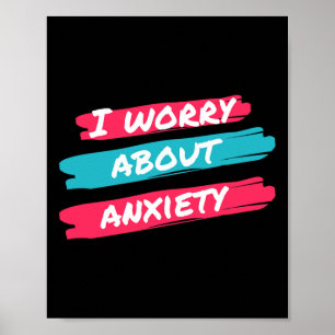 Ich mache mir Sorgen um das Bewusstsein der Angsts Poster