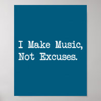 Ich mache Musik, keine Ausreden Lustige Zitate