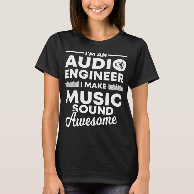 Ich mache Musik Phantastisch, lustig, Audio Engine T-Shirt (Vorderseite)