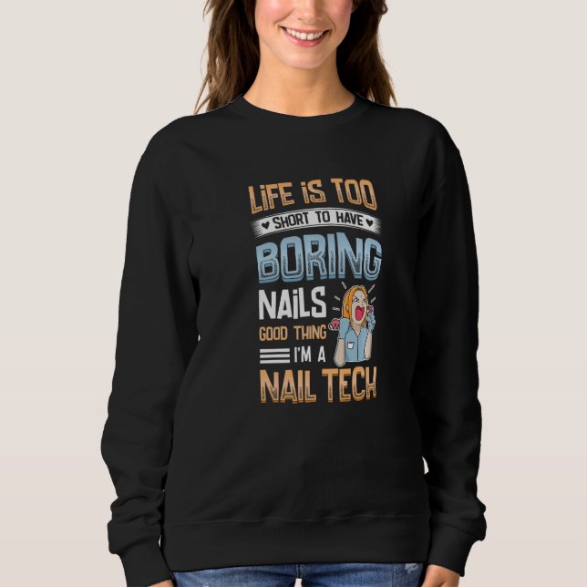 Ich mache Nägel  Nageltechnikerin  1 Sweatshirt (Vorderseite)