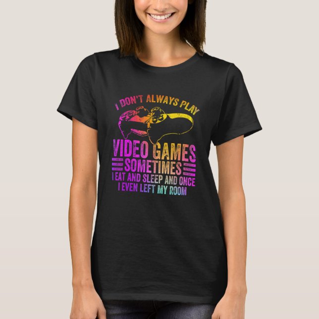 Ich mache nicht immer Videospiele, manchmal esse i T-Shirt (Vorderseite)