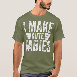Ich mache Niedliche Babys lustigen Tag der Väter T-Shirt