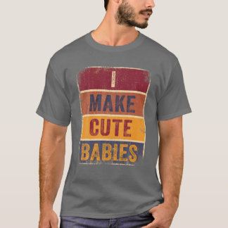 Ich mache Niedliche Babys T-Shirt Vintag Funny Mam
