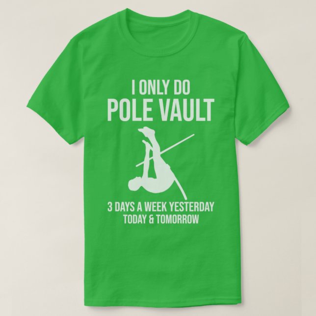 Ich mache nur Pole Vault Funny Pole Vault Pole Vau T-Shirt (Design vorne)