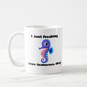 Ich mache nur Seepferde aus der Liebe, okay Tasse