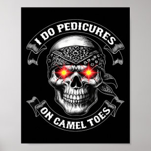 Ich mache Pedis an Kamelzehen Ungeeignetes Geschen Poster