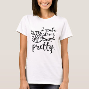 Ich mache Schnur hübsch T-Shirt