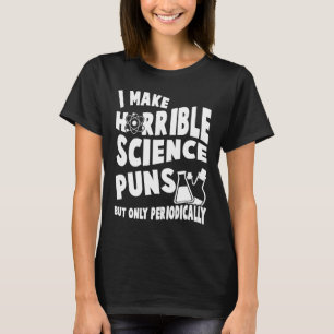 Ich mache schreckliche wissenschaftliche Schlagzei T-Shirt