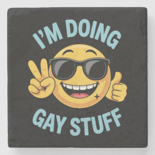 Ich mache schwule Sachen Meme Lustig LGBTQ Stolz Steinuntersetzer