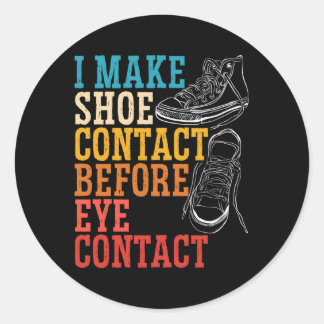 Ich mache Showkontakt, bevor ich den Augenkontakt Runder Aufkleber