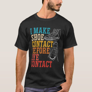 Ich mache Showkontakt, bevor ich den Augenkontakt T-Shirt