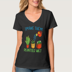 Ich mache sie Planties Nass Zitat Pflanze Gartenar T-Shirt